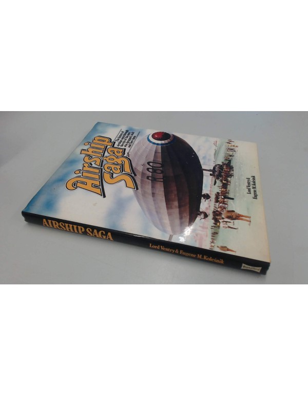 Airship saga: The history of airships seen through...