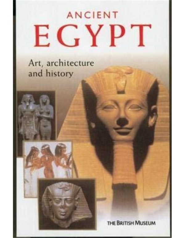 Ancient Egypt. Art, Architecture and History (Art,...