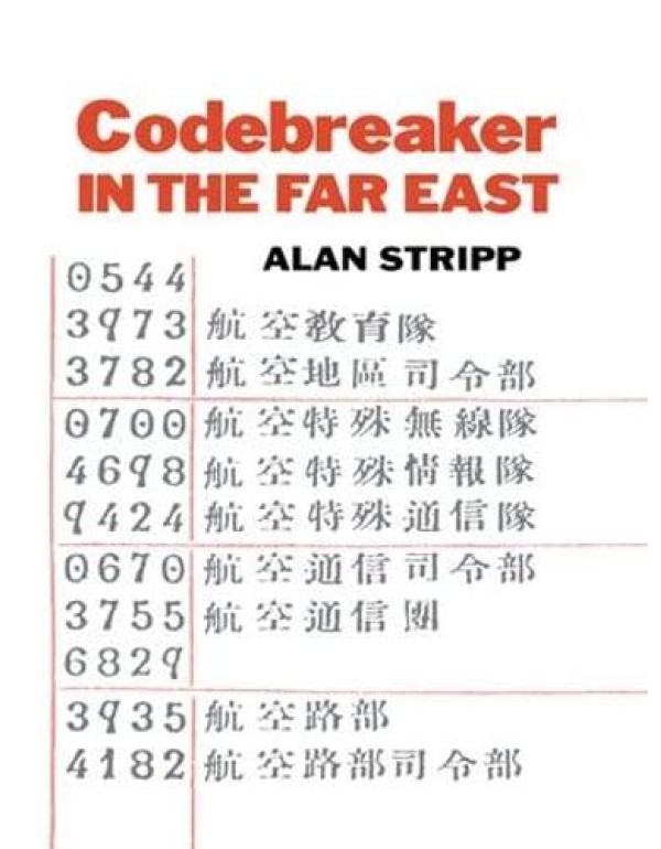 Codebreaker in the Far East (Studies in Intelligen...