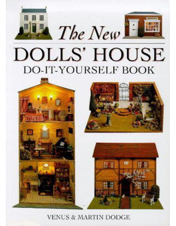 The New Dolls' House Do-It-Yourself Book: In 1/12 ...