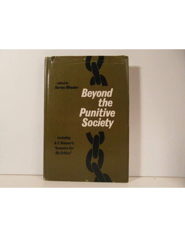 Beyond the punitive society;: Operant conditioning...