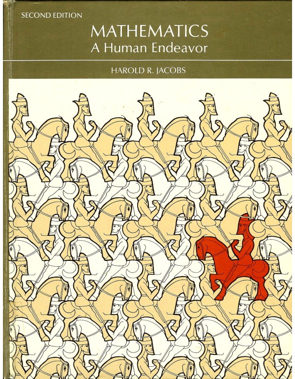 Mathematics, a Human Endeavor: A Textbook for Thos...