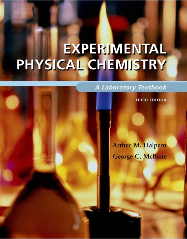 Experimental Physical Chemistry: A Laboratory Text...