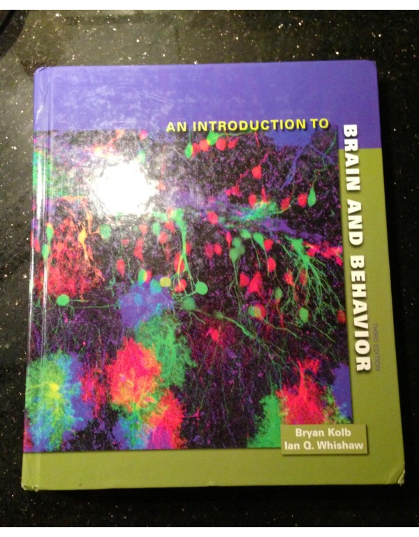 An Introduction to Brain and Behavior, Third Editi...