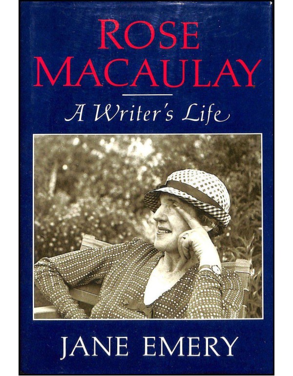 Rose MacAulay: A Writer's Life