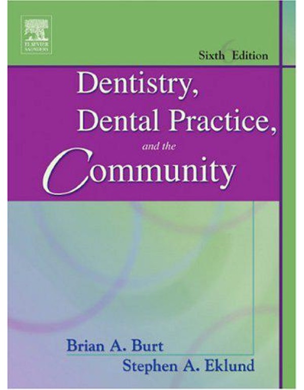 Dentistry, Dental Practice, and the Community, 6th...