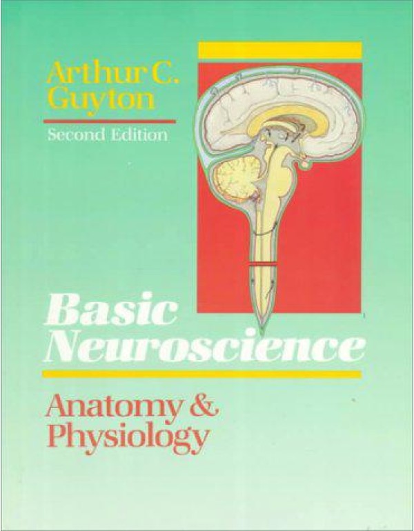 Basic Neuroscience, Anatomy and Physiology