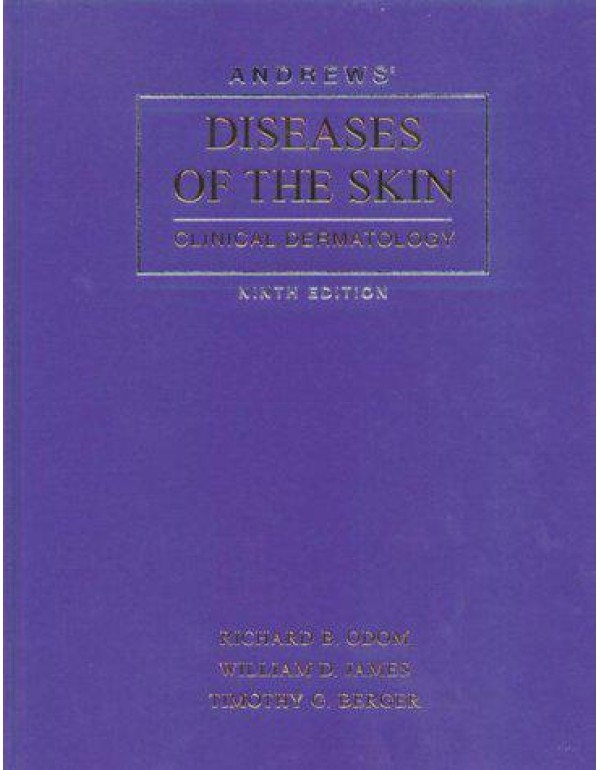 Andrews' Diseases of the Skin: Clinical Dermatolog...