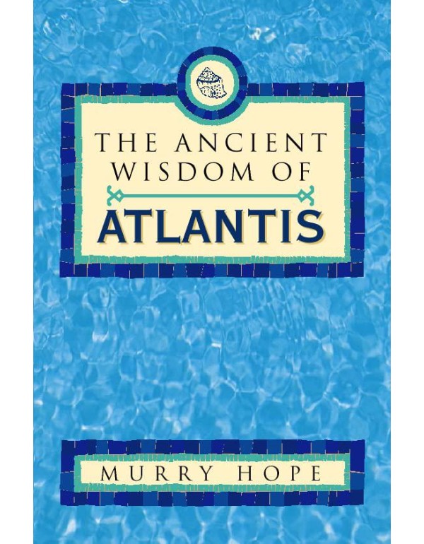 The Ancient Wisdom of Atlantis