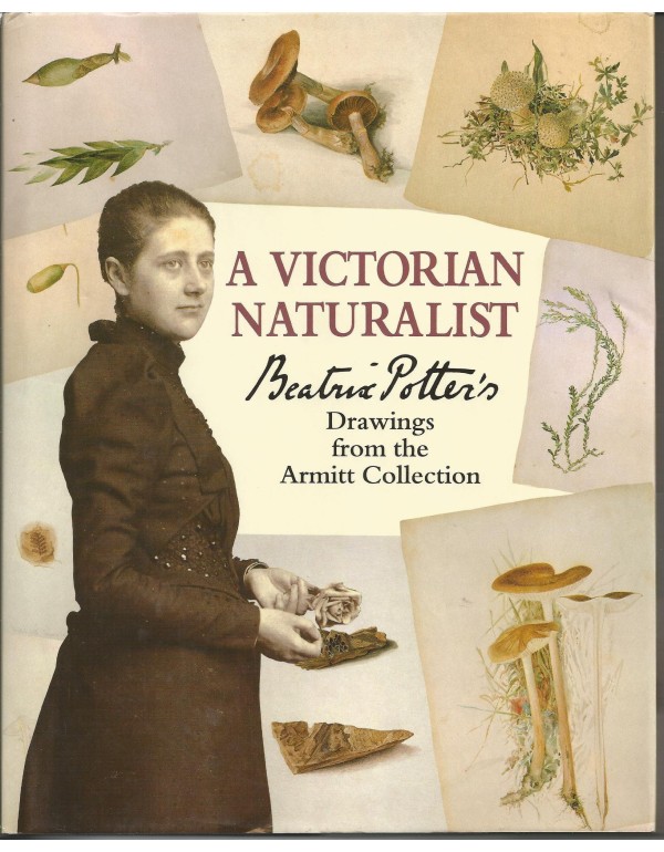 A Victorian Naturalist: Beatrix Potter's Drawings ...