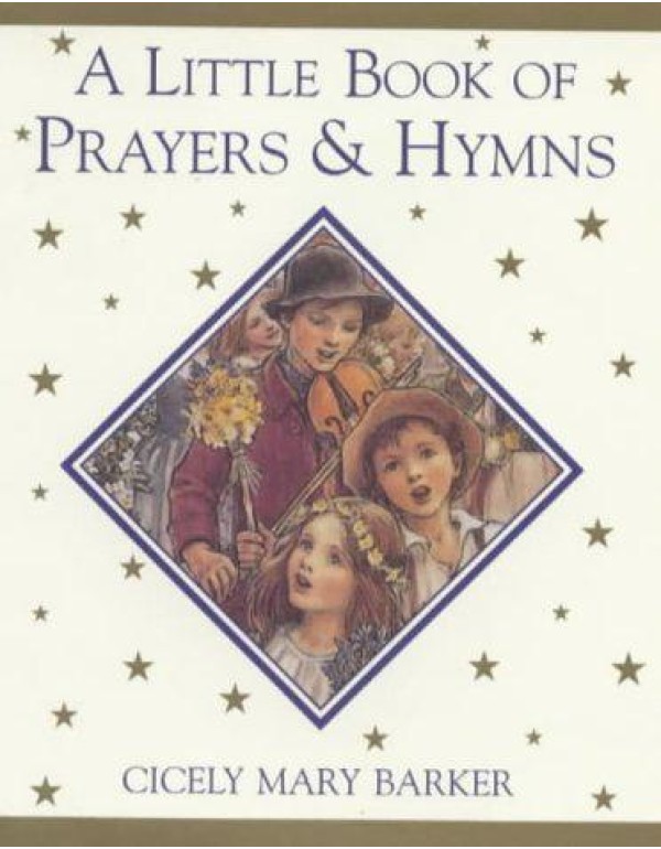 A Little Book of Prayers and Hymns (Flower Fairies...