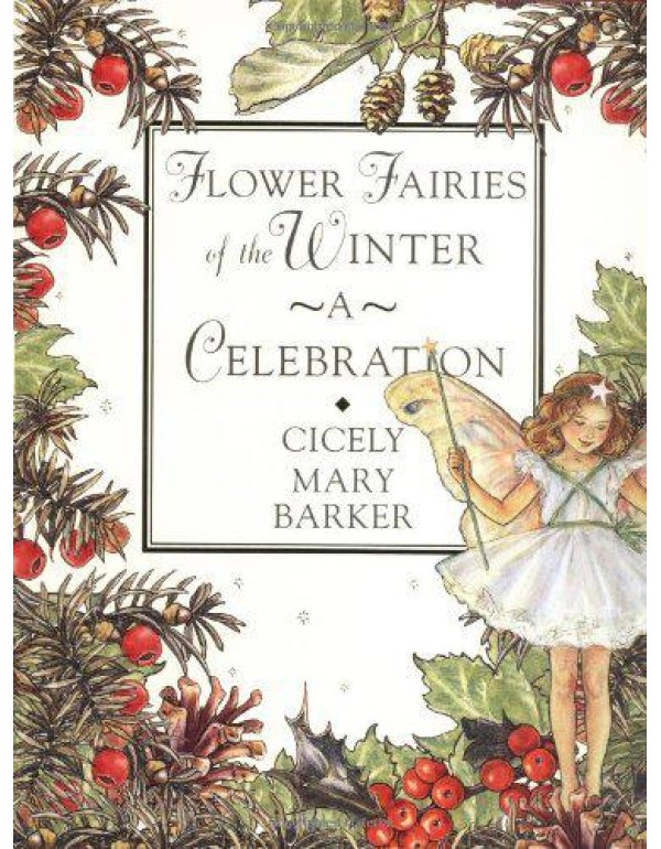 Flower Fairies of the Winter: A Celebration