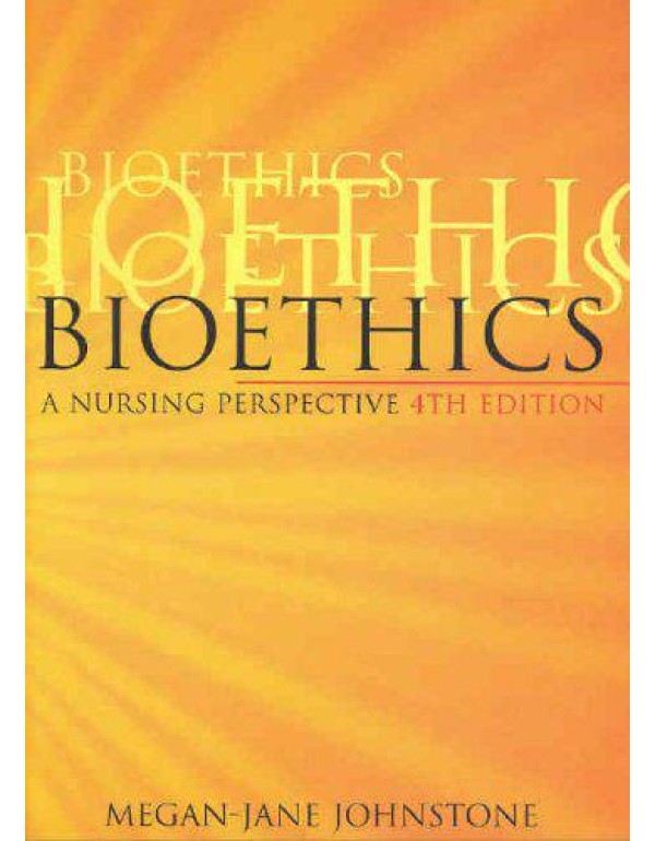 Bioethics: A Nursing Perspective