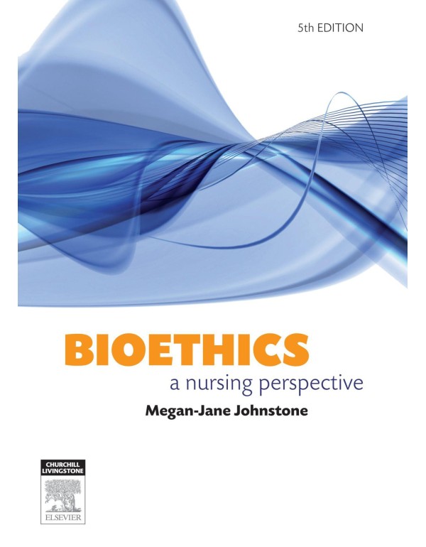 Bioethics: A Nursing Perspective