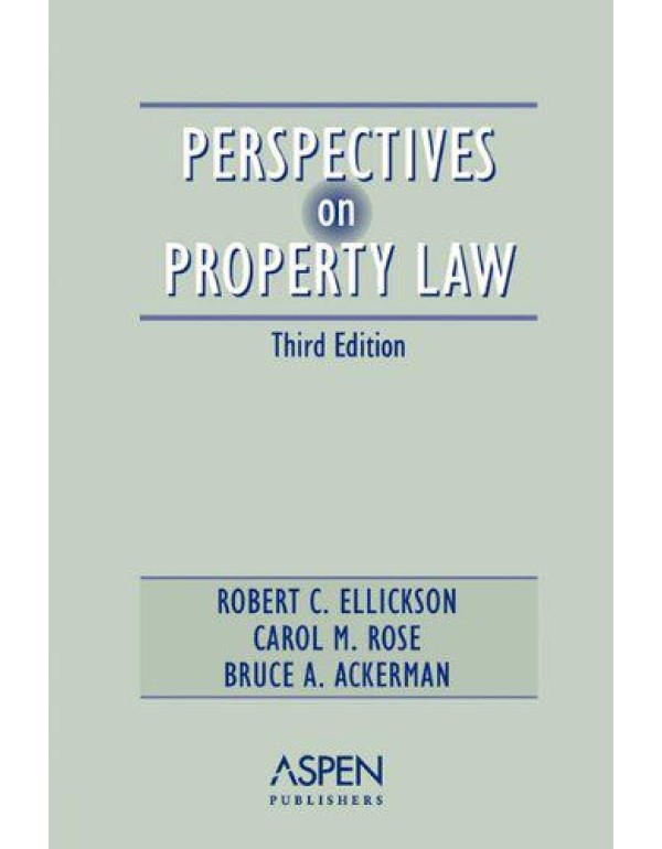 Perspectives on Property Law, Third Edition