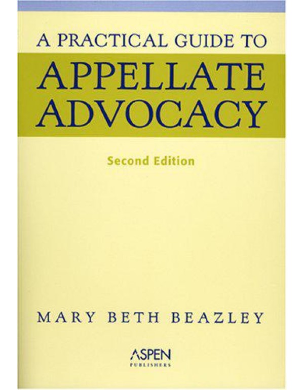 A Practical Guide To Appellate Advocacy (Courseboo...