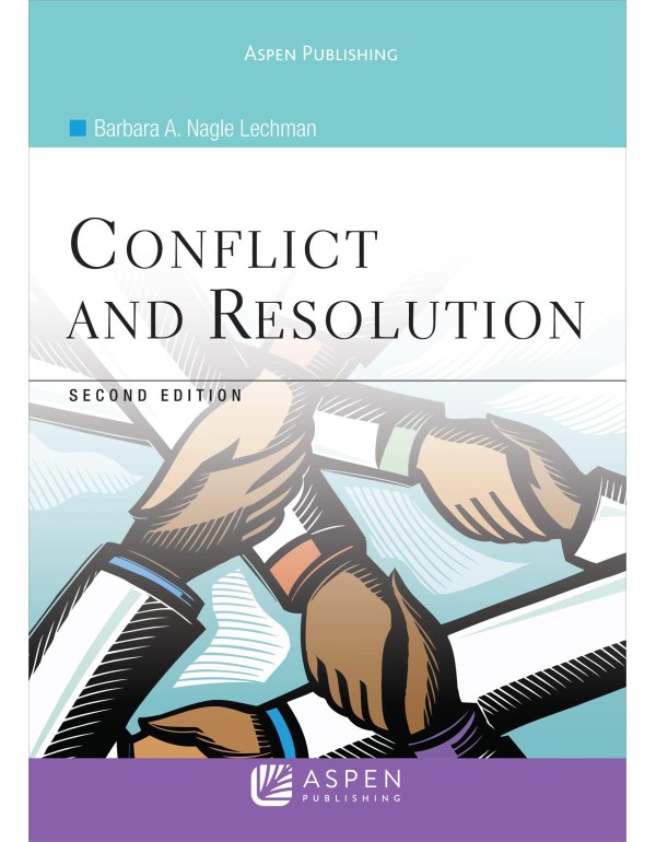 Conflict and Resolution, Second Edition (Aspen Col...