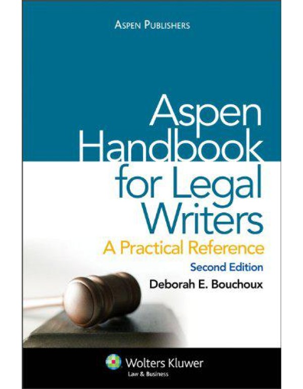 Aspen Handbook for Legal Writing: A Practical Refe...