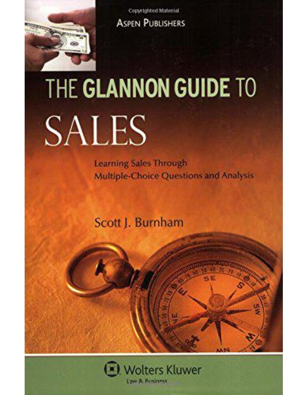 Glannon Guide To Sales: Learning Through Multiple ...