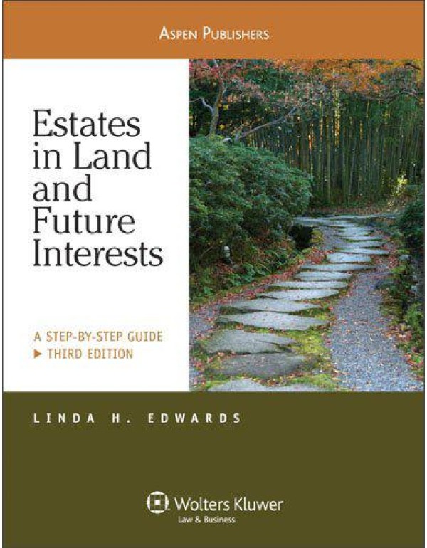 Estates in Land & Future Interests: A Step By Step...