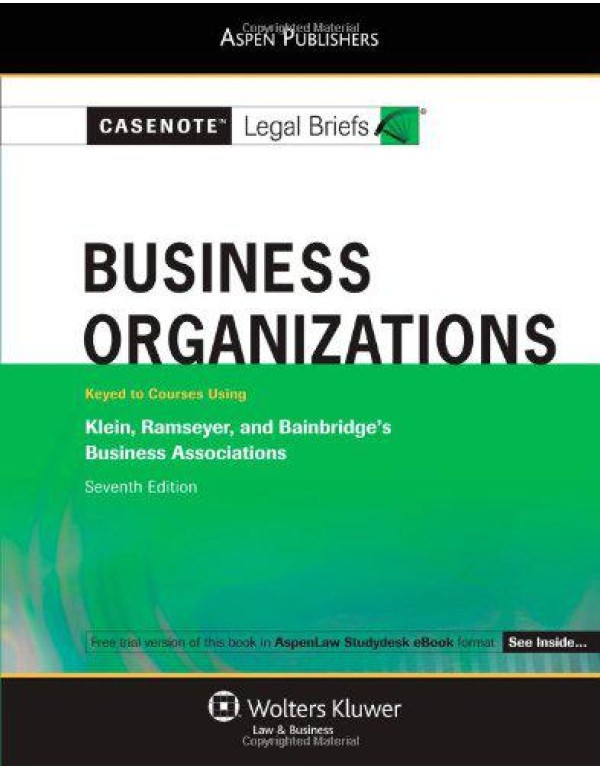 Casenote Legal Briefs: Business Organizations: Key...