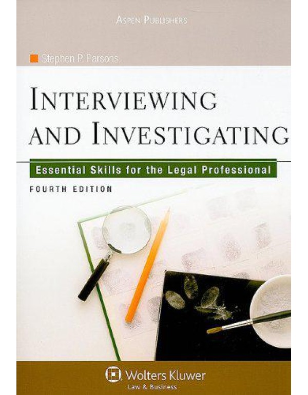 Interviewing and Investigating: Essential Skills f...