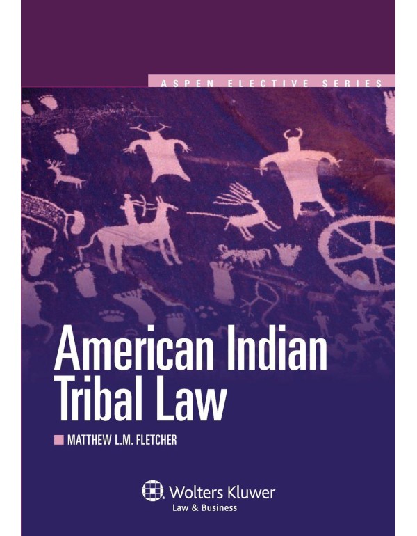 American Indian Tribal Law (Aspen Elective Series)