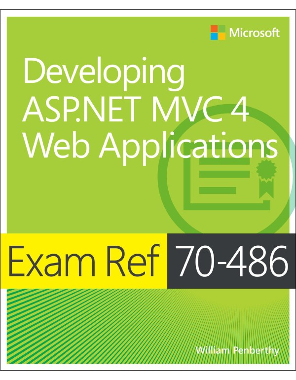 Exam Ref 70-486: Developing ASP.NET MVC 4 Web Appl...