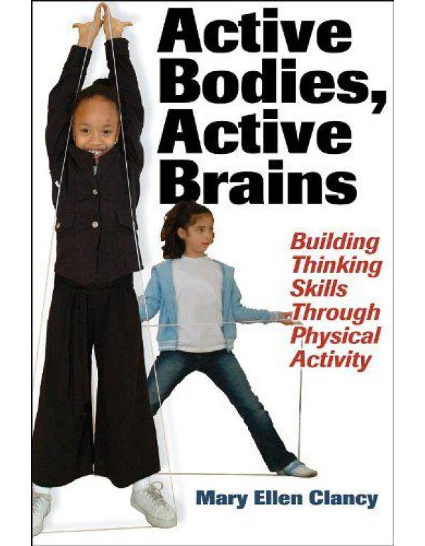 Active Bodies, Active Brains: Building Thinking Sk...