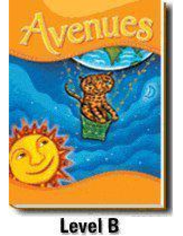 Avenues: Level B teacher's edition grade 1 level B...