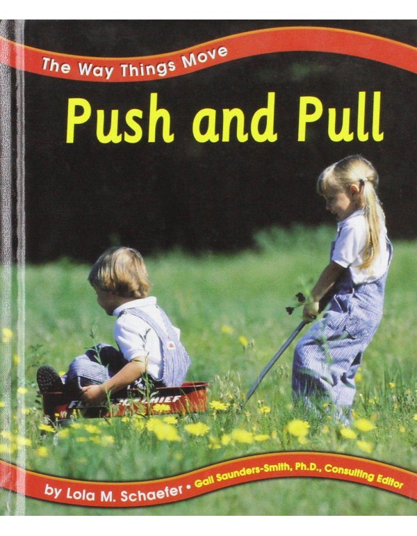 Push and Pull (The Way Things Move)