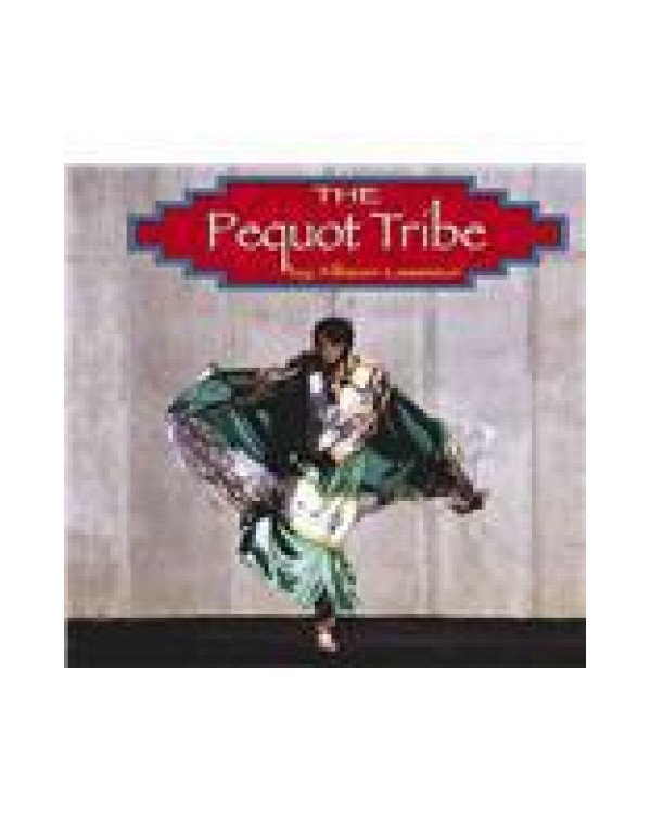 The Pequot Tribe (Native Peoples)