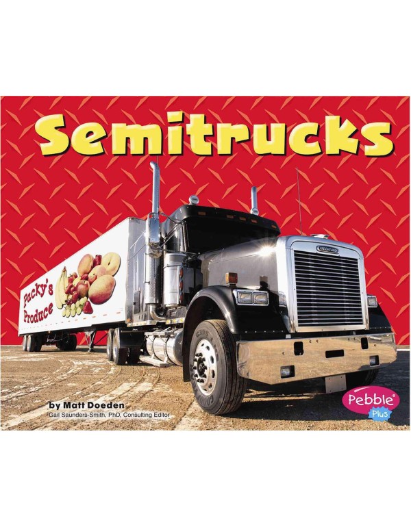 Semitrucks (Mighty Machines)