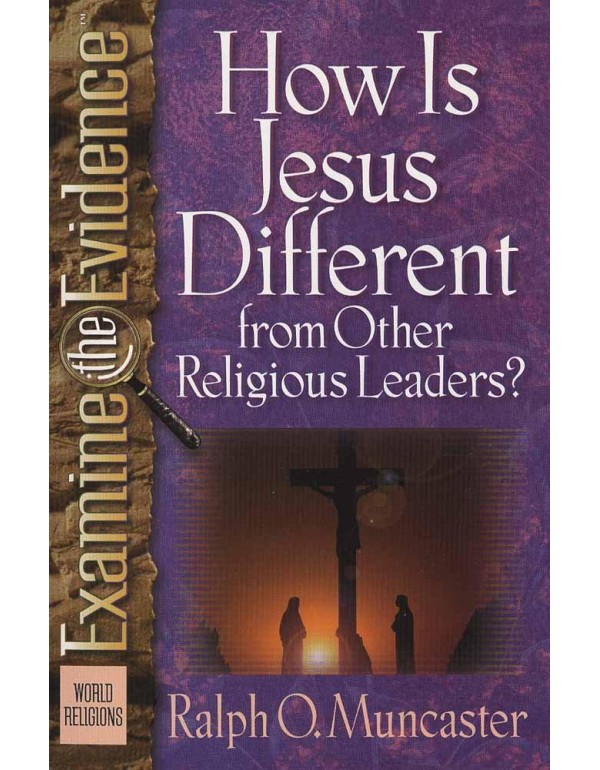 How Is Jesus Different from Other Religious Leader...