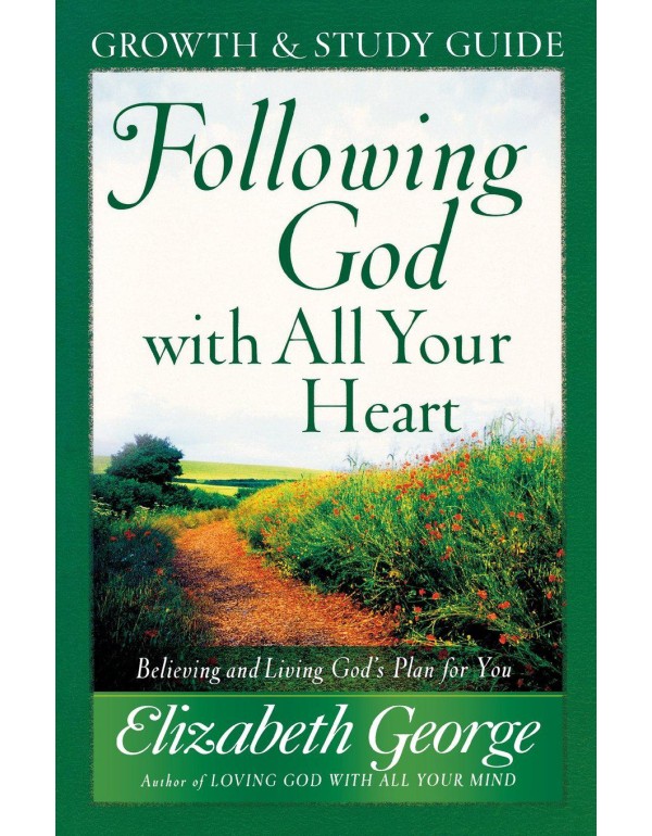 Following God with All Your Heart Growth and Study...