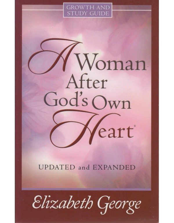 A Woman After God's Own Heart Growth and Study Gui...