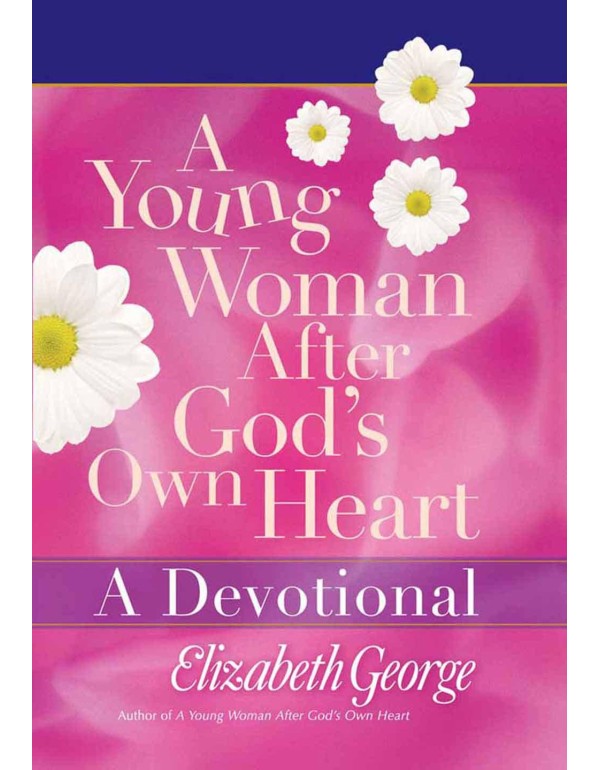 A Young Woman After God's Own Heart--A Devotional