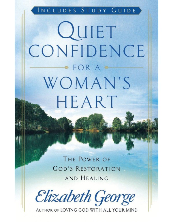 Quiet Confidence for a Woman's Heart: The Power of...