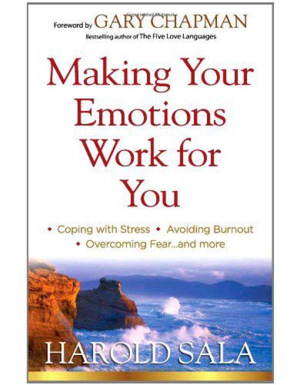 Making Your Emotions Work for You: *Coping with St...