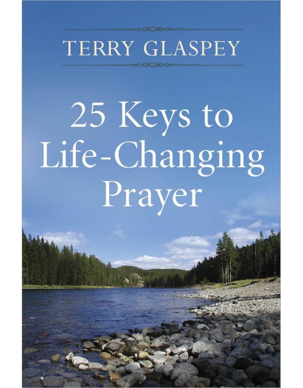 25 Keys to Life-Changing Prayer