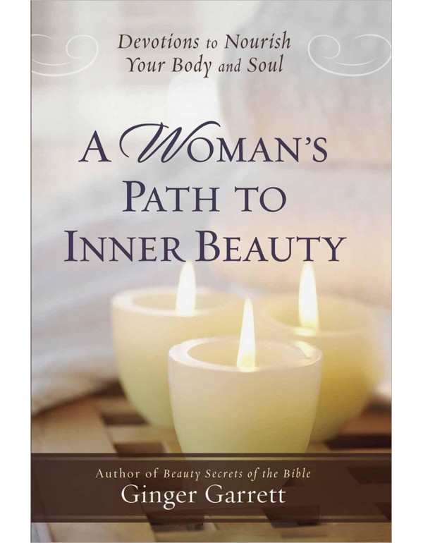 A Woman's Path to Inner Beauty: Devotions to Nouri...