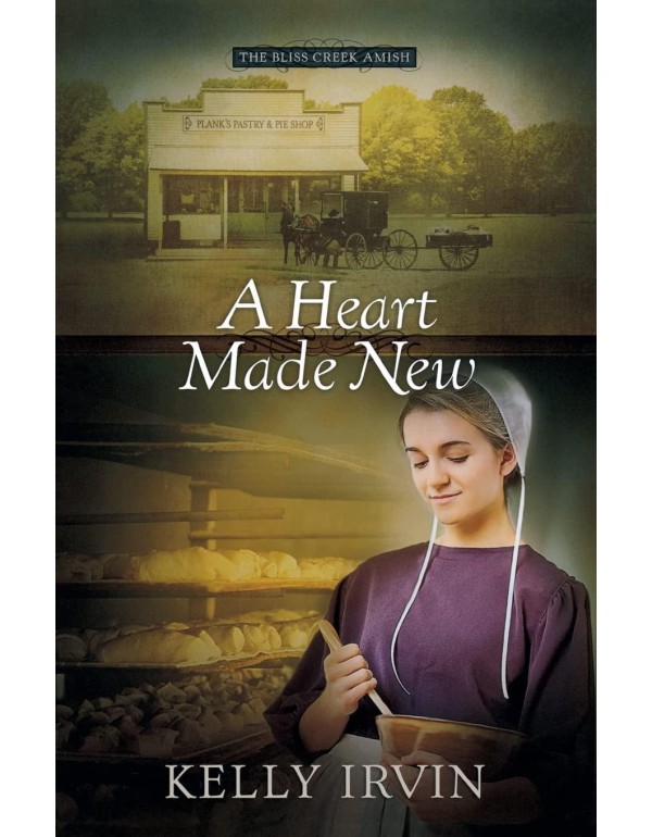 A Heart Made New (The Bliss Creek Amish)