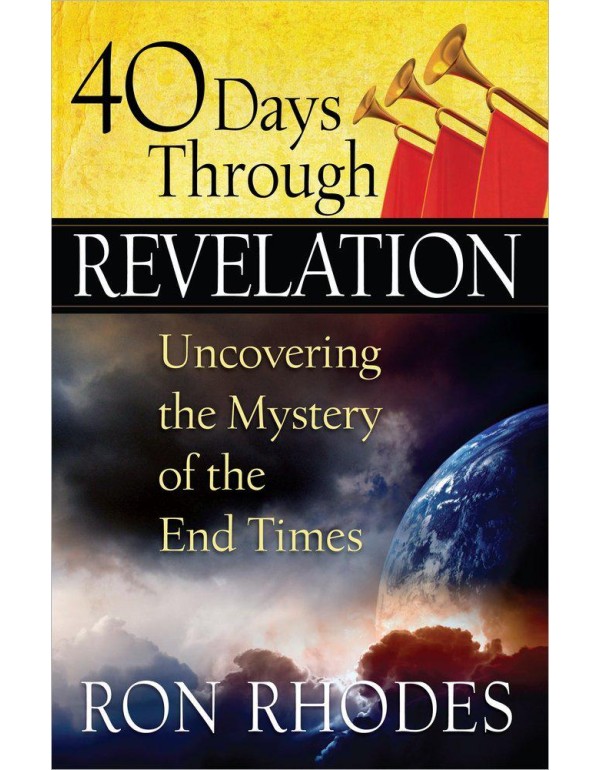 40 Days Through Revelation: Uncovering the Mystery...