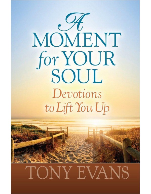 A Moment for Your Soul: Devotions to Lift You Up