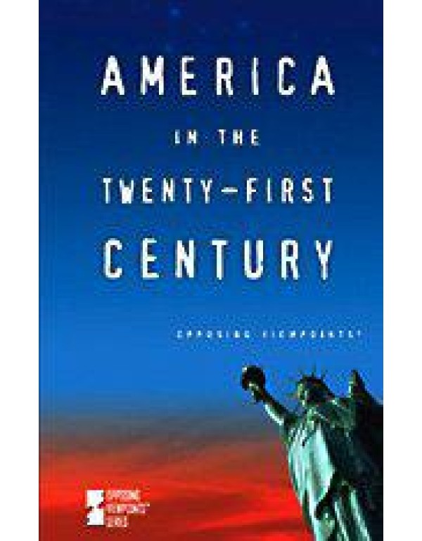 America in the Twenty-First Century (Opposing View...