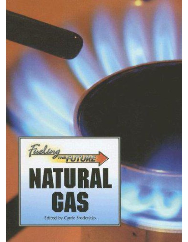 Natural Gas (Fueling the Future)