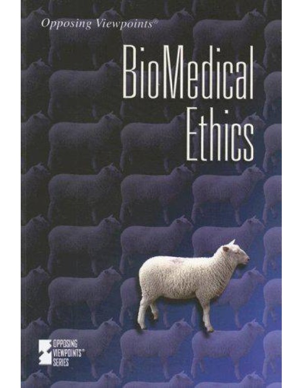 Biomedical Ethics (Opposing Viewpoints)