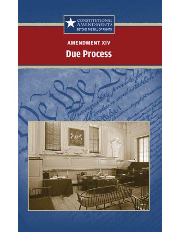 Amendment XIV: Due Process (Constitutional Amendme...