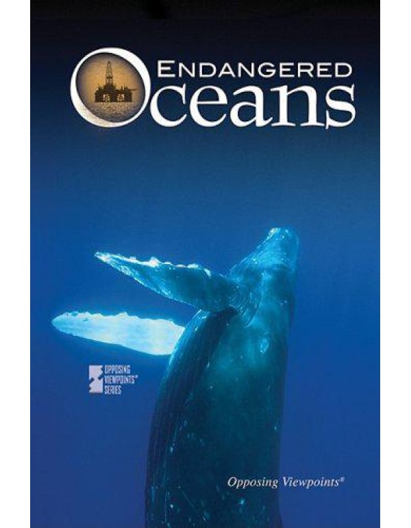 Endangered Oceans (Opposing Viewpoints)