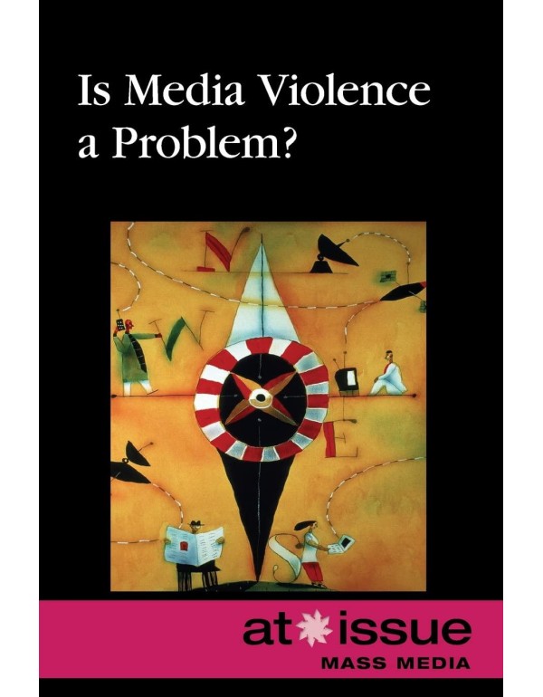 Is Media Violence a Problem? (At Issue)